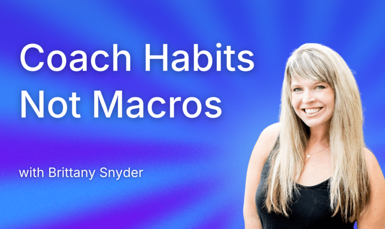 Online Nutrition Coaching: How to Coach Habits, Not Just Macros